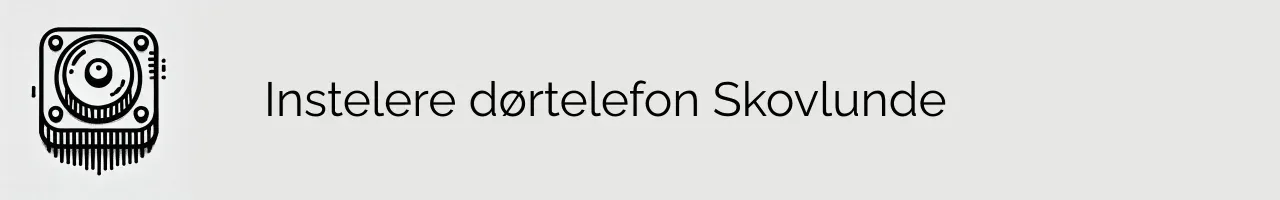 Instelere dørtelefon Skovlunde
